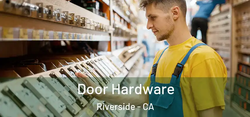  Door Hardware Riverside - CA