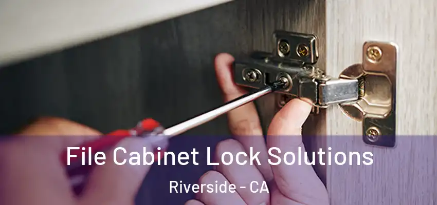  File Cabinet Lock Solutions Riverside - CA