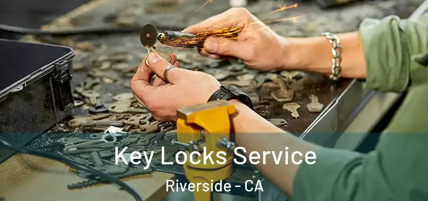  Key Locks Service Riverside - CA