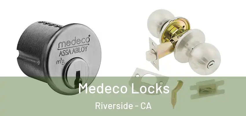  Medeco Locks Riverside - CA
